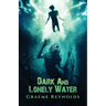 Dark and Lonely Water
