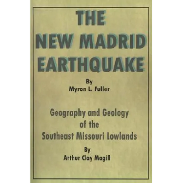 The New Madrid Earthquake: Geography and Geology of the Southeast Missouri Lowlands