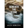 Beneath the Stone