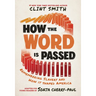 How the Word Is Passed (Adapted for Young Readers): Remembering Slavery and How It Shaped America