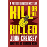 Kill or Be Killed