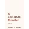A Self Made Monster