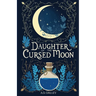 Daughter of the Cursed Moon