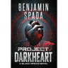 Project Darkheart: A Black Spear Novel