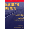 Making The Big Move - 3rd Edition: How To Transform Relocation Into A Creative Life Transition