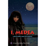 I, Medea
