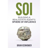 Soi: Building A Real Estate Agent's Sphere of Influence