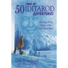 50 Years of Iditarod Adventures: The First Fifty Years of the Last Great Race