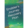 Enabler's Journey Recovery Plan: Enabler's Journey Recovery Series: Book 1