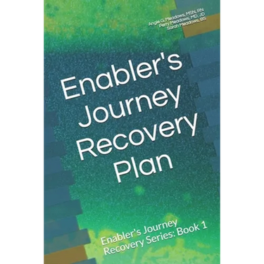 Enabler's Journey Recovery Plan: Enabler's Journey Recovery Series: Book 1