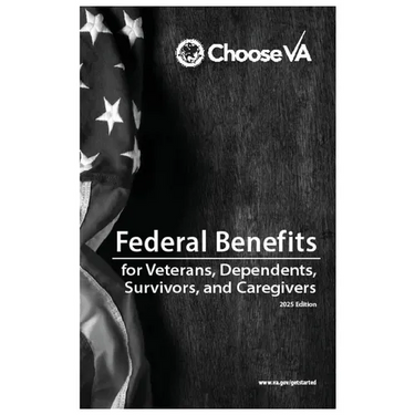 Federal Benefits for Veterans, Dependents, Survivors, and Caregivers 2025 Edition