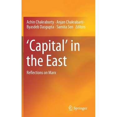 'Capital' in the East: Reflections on Marx