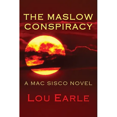 The Maslow Conspiracy: A Mac Sisco Novel