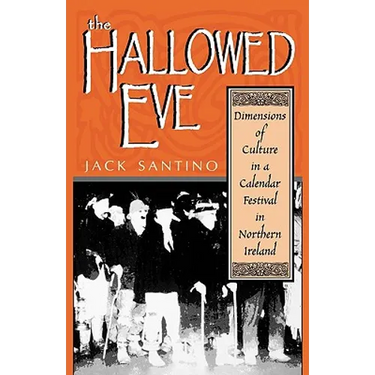 The Hallowed Eve: Dimensions of Culture in a Calendar Festival in Northern Ireland