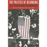 The Politics of Belonging: Race, Public Opinion, and Immigration