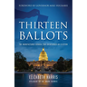 Thirteen Ballots: The Manufactured Scandal That Overturned an Election