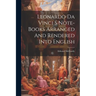 Leonardo Da Vinci S Note-Books Arranged And Rendered Into English