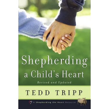 Shepherding a Child's Heart