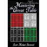 Mastering the Great Table: Volume II of the Mastering Enochian Magick Series