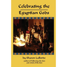 Celebrating the Egyptian Gods