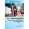 The Future of Advanced Education and Talent Development