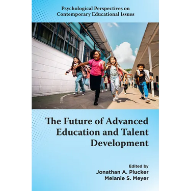 The Future of Advanced Education and Talent Development