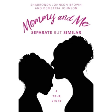 Mommy and Me: Separate but similar A True Story