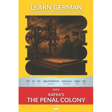 Learn German with Kafka's The Penal Colony: Interlinear German to English