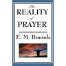 The Reality of Prayer: The Transforming Power of Prayer