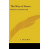 The Way of Power: Studies in the Occult