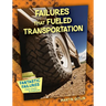 Failures That Fueled Transportation