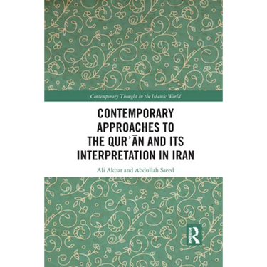 Contemporary Approaches to the Qurʾan and its Interpretation in Iran