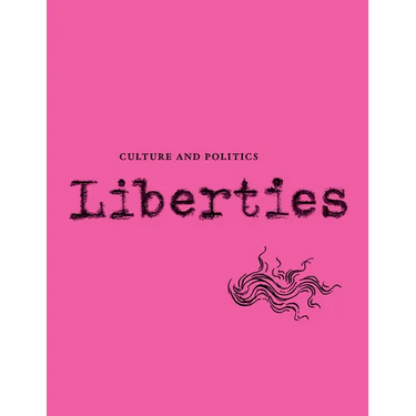 Liberties Journal of Culture and Politics: Volume 4, Issue 2