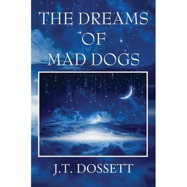 The Dreams of Mad Dogs