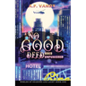 No Good Deed Goes Unpunished: Worlds of Shadows and Light: Book One