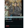 The Early Church: The I.B.Tauris History of the Christian Church