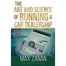 The Art and Science of Running a Car Dealership