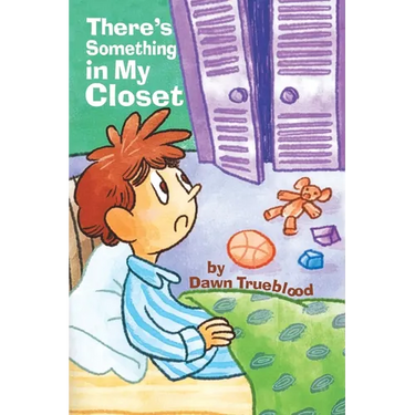 There's Something in My Closet
