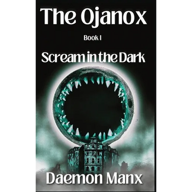 The Ojanox I: Scream in the Dark