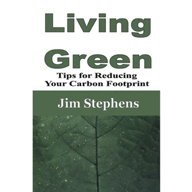 Living Green: Tips for Reducing Your Carbon Footprint