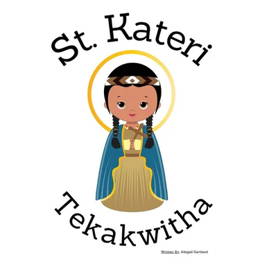 St. Kateri Tekakwitha - Children's Christian Book - Lives of the Saints
