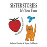 Sister Stories: It's Your Turn