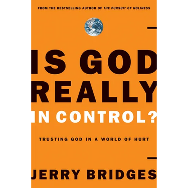 Is God Really in Control?: Trusting God in a World of Hurt