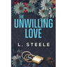The Unwilling Love: A Best Friend's Brother Romance