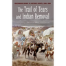 The Trail of Tears and Indian Removal