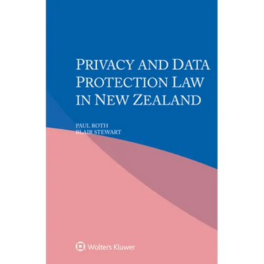 Privacy and Data Protection Law in New Zealand