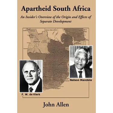 Apartheid South Africa: An Insider's Overview of the Origin and Effects of Separate Development