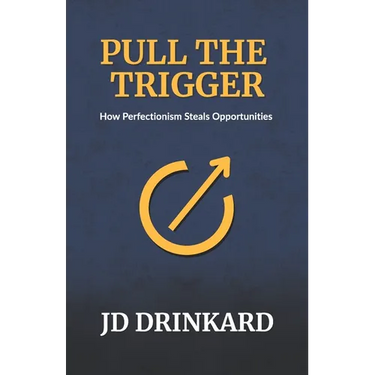 Pull the Trigger: How Perfectionism Steals Opportunities