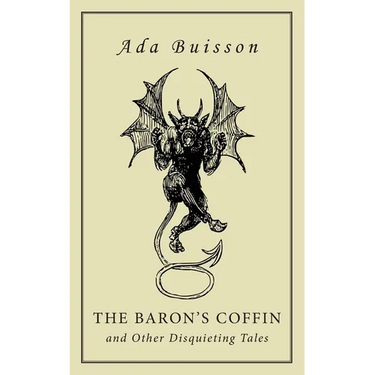 The Baron's Coffin and Other Disquieting Tales