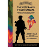 The Veteran's Field Manual to Psychedelics: Healing PTSD and Trauma Through Psychedelic and MDMA Therapy